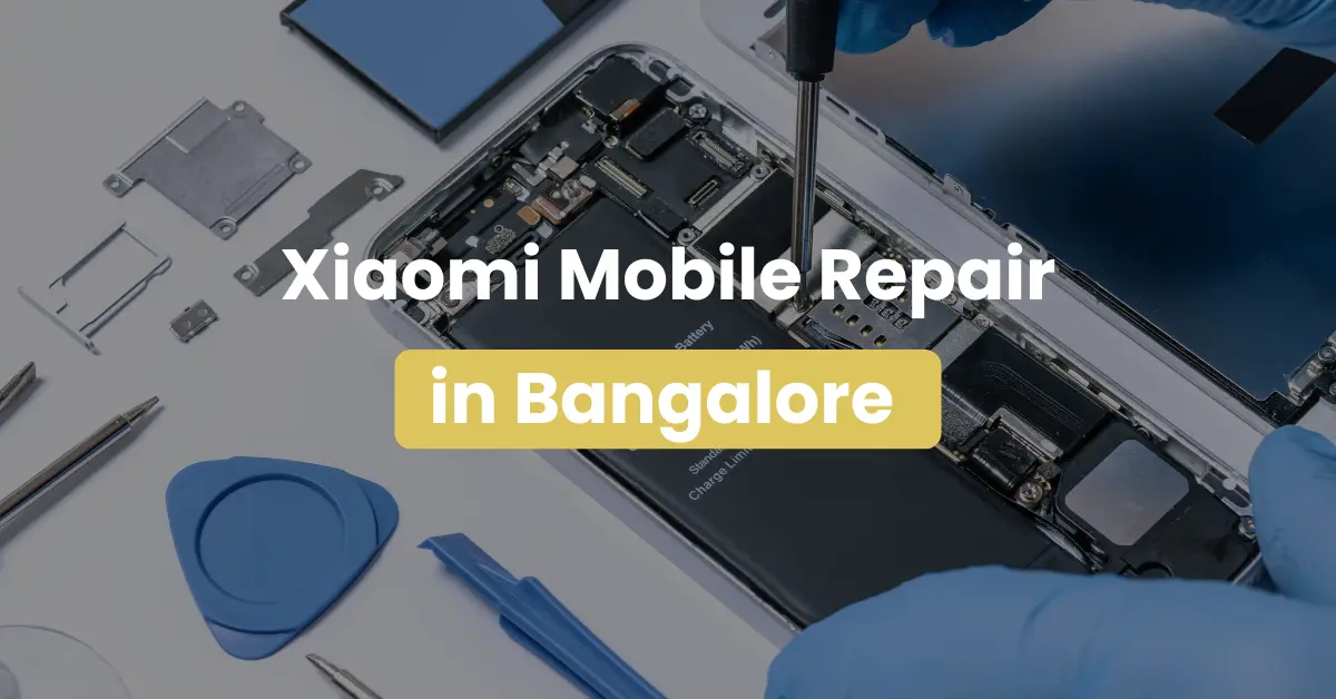 Xiaomi Mobile Repair in Bangalore - Phone Master